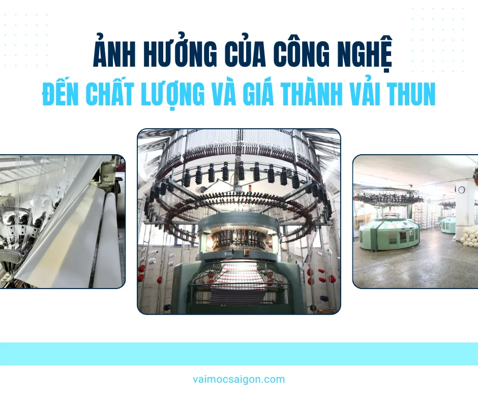 ẢNH HƯỞNG CỦA CÔNG NGHỆ ĐẾN CHẤT LƯỢNG VÀ GIÁ THÀNH VẢI THUN