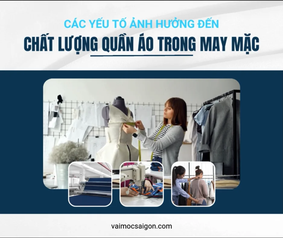 CÁC YẾU TỐ ẢNH HƯỞNG ĐẾN CHẤT LƯỢNG QUẦN ÁO TRONG MAY MẶC