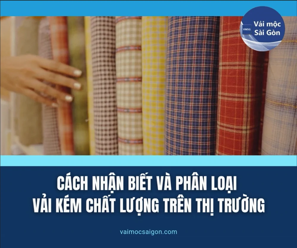 Cách Nhận Biết và Phân Loại Vải Kém Chất Lượng Trên Thị Trường