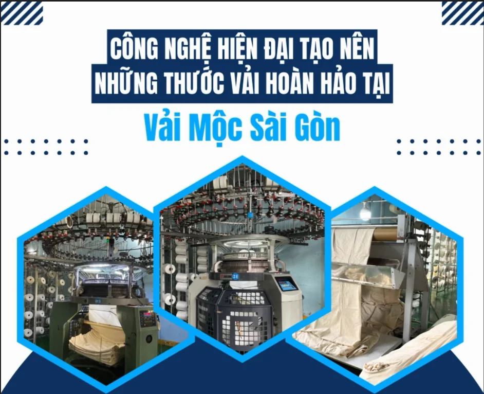 CÔNG NGHỆ HIỆN ĐẠI TẠO NÊN NHỮNG THƯỚC VẢI HOÀN HẢO TẠI VẢI MỘC SÀI GÒN