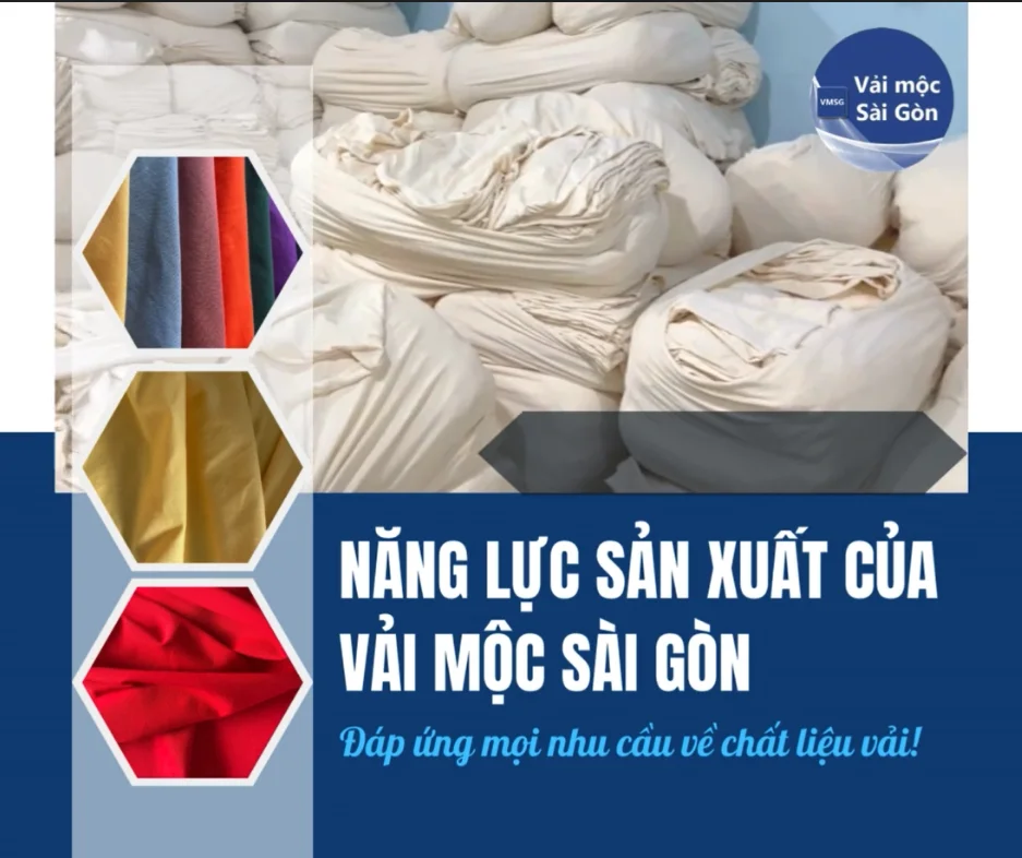 NĂNG LỰC SẢN XUẤT CỦA VẢI MỘC SÀI GÒN: Đáp ứng mọi nhu cầu về chất liệu vải!