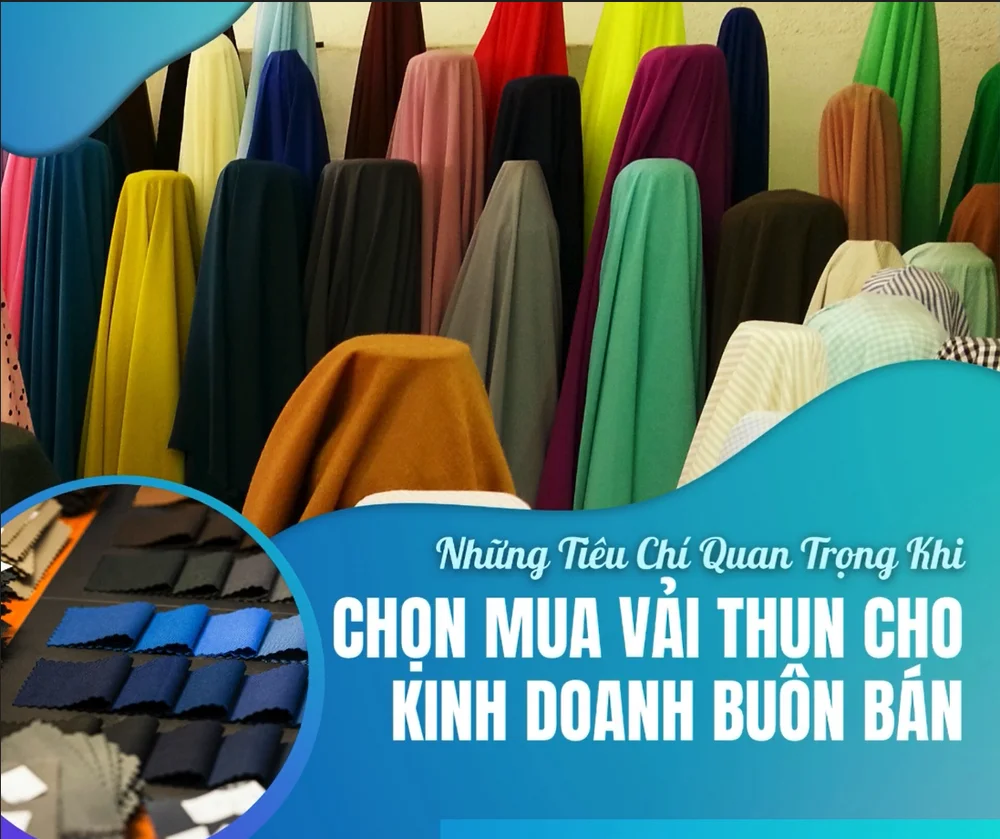 Những Tiêu Chí Quan Trọng Khi Chọn Mua Vải Thun Cho Kinh Doanh Buôn Bán