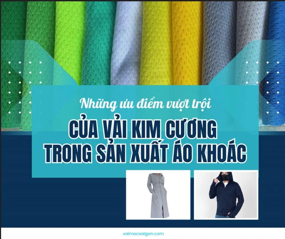 Những Ưu Điểm Vượt Trội Của Vải Kim Cương Trong Sản Xuất Áo Khoác