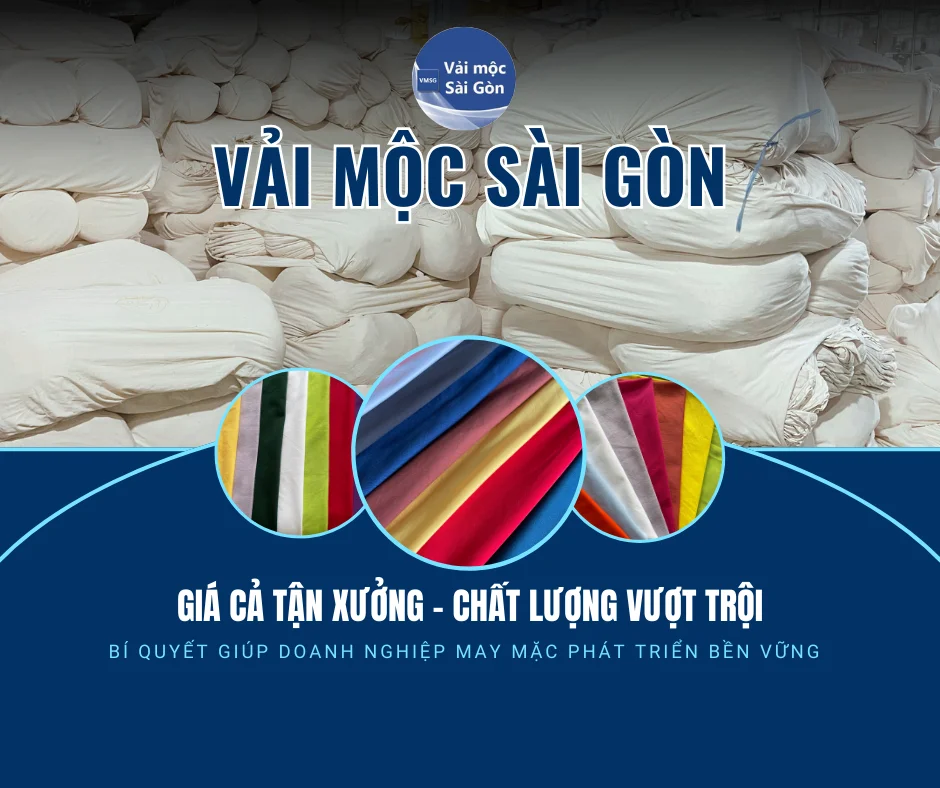 VẢI MỘC SÀI GÒN: GIÁ CẢ TẬN XƯỞNG - CHẤT LƯỢNG VƯỢT TRỘI
